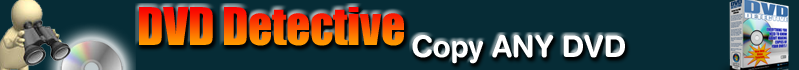 DVD Detective, Copy ANY DVD